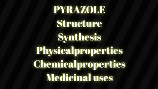 PYRAZOLE Structure Synthesis physicalproperties chemicalproperties medicinal uses [upl. by Licha301]