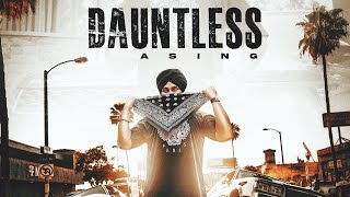 Dauntless Official Video ASING  ISHE  Latest Punjabi Songs 2024  New Punjabi Song [upl. by Anovahs]