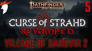 Curse of Strahd Revamped Part 5 The Village of Barovia 2 [upl. by Attenev]