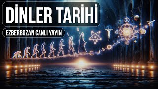 Din Nedir I Dinler Tarihi ve Paganizm I EzberBozanTV Canlı Yayın [upl. by Sherburne]