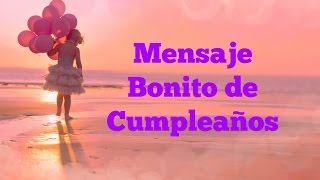 Mensaje bonito de cumpleaños para dedicar a una amiga muy especial [upl. by Nared]