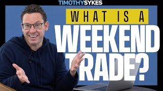 What Is A Weekend Trade [upl. by Elizabeth661]