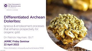 Igneous and emplacement processes that enhance prospectivity for orogenic gold [upl. by Toolis]