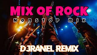 MIX OF ROCK  ROCK MIX  PISIK MIX  DJRANEL REMIX [upl. by Avek182]