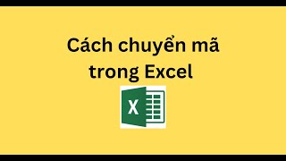 Cách chuyển mã trong Excel [upl. by Dlnaod765]