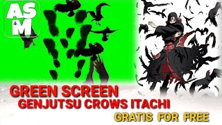 Green Screen Genjutsu Gagak Itachi  Itachi Genjutsu Crows green screen [upl. by Eskil851]