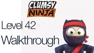 Clumsy Ninja Level 42 Gameplay Walkthrough [upl. by Enenaj]