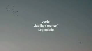 Lorde Liability  reprise   legendado [upl. by Devondra55]