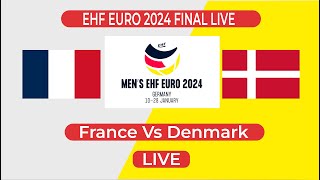 🔴 France Vs Denmark Final Live  2024 European Mens Handball Championship Final Live  håndbold [upl. by Iny]