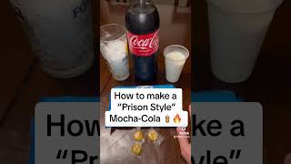 How to make a “Prison Style” MochaCola 🧋🔥👨🏻‍🍳 [upl. by Jordana]