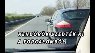 Rendőrök SZEDTÉK KI A FORGALOMBÓL az osztrák Renault sofőrjét [upl. by Barbe]