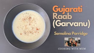 Gujarati Raab Recipe  Garvanu  Wheat Raab  Wheat Garvanu  Raab for New Mothers  Raab for Cold [upl. by Abebi]