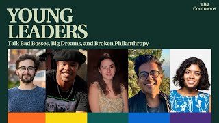 A Conversation With Young Nonprofit Leaders — The Commons from the Chronicle of Philanthropy [upl. by Snebur758]