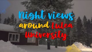 Night views around Lulea University Sweden  MUF Vlogs [upl. by Liahkim]