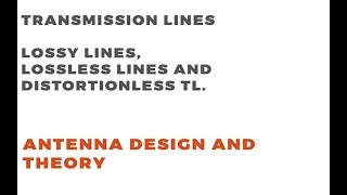 Transmission Lines  Lossy lines  lossless Lines  Distortionless Lines [upl. by Lorelie]