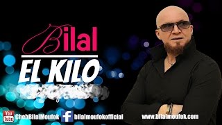 Cheb Bilal  El Kilo Official Video Lyrics [upl. by Virgin]