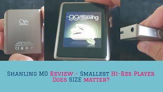 Shanling MO Review  Smallest HiRes Portable Music Player  Does Size Matter [upl. by Proffitt583]