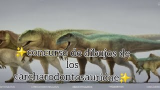 ✨️concurso de dibujos de los carcharodontosauridae✨️ [upl. by Nawaj]