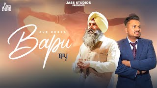 Bapu Official Video Gur Khosa  Malkeet Rauni  New Punjabi Song 2024   Jass Studios [upl. by Llertal]