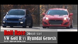 VW Golf R vs Hyundai Genesis Roll Race [upl. by Atilam479]