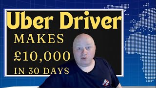 Uber Driver Makes £10000 in 30 days [upl. by Athiste]