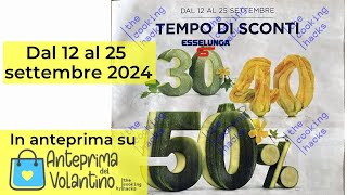 Volantino Esselunga dal 12 al 25 settembre 2024 in anteprima [upl. by Alf]