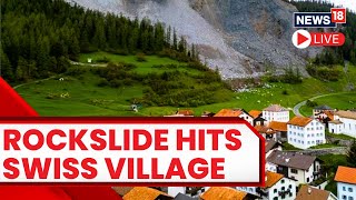 Swiss Villagers Told To Evacuate Over Alpine Rockslide Alert  Switzerland Rockslide  News18 LIVE [upl. by Yessydo375]