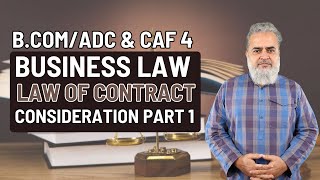 Business Law  Consideration Part 1  BCOMADC and CAF 4 [upl. by Senecal]