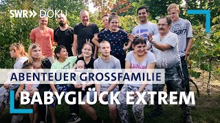 Babyglück extrem  14 Kinder volles Haus  Abenteuer Großfamilie  SWR Doku [upl. by Dinsdale237]