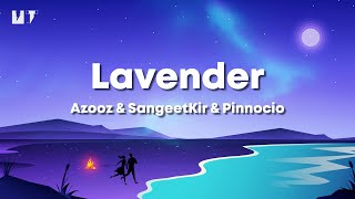 Lavender  Azooz SangeetKir Pinnocio Lyrics 🎶 [upl. by Raouf]