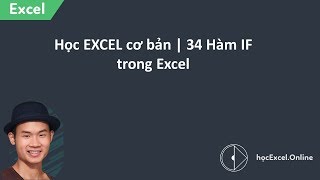 Học EXCEL cơ bản 34  Hàm IF trong Excel [upl. by Ozmo]