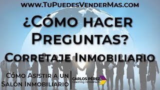 Corretaje Inmobiliario ¿Sabes Hacer Preguntas Técnicas de Venta Inmobiliaria [upl. by Urial]