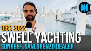 DIBS 2022  Swell Yachting SUNREEF amp SANLORENZO dealer on Eastern Mediterranean [upl. by Raviv]