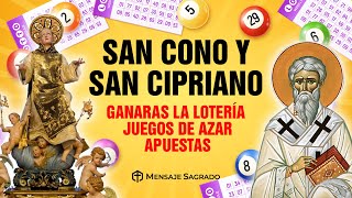 🙌Ganarás la LOTERÍA ganarás en JUEGOS DE AZAR y APUESTAS🍀Oración a San Cono y a San Cipriano😇 [upl. by Eadith236]