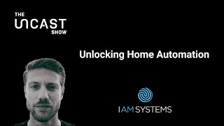 Unlocking Home Automation with Joshua Kelleway of IAM Systems [upl. by Orella838]