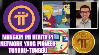 MUNGKIN INI BERITA PI NETWORK YANG PIONEER TUNGGUTUNGGU informasi pi network hari ini picoin [upl. by Leonardi278]