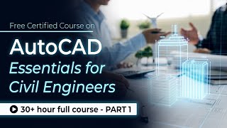 AutoCAD Essentials for Civil Engineers 31 Hour Full Course  Part  1  SkillLync [upl. by Ataliah]