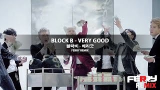 Block B  Very Good Ferry Remix [upl. by Onilegna]