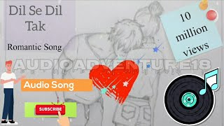 Dil se dil tak new songmusic new 2024latest romantic songNew Songs 2024 songs music song [upl. by Eidnew359]