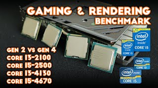 Core i3 2100 vs i5 2500 vs i3 4130 vs i5 4670  Perbandingan Gaming amp Rendering Intel Gen 2 vs Gen 4 [upl. by Seibold]