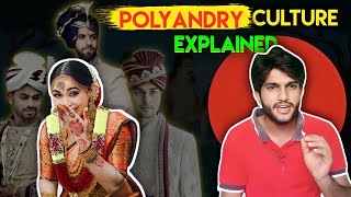 Polyandry Culture Explained  One Wife with Multiple Husbands Culture [upl. by Llecrep]