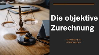 Die objektive Zurechnung I Strafrecht AT Grundlagen 4 [upl. by Enelyar]