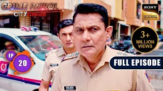 The Misjudgement  Crime Patrol  City Crimes  Ep 20  Full Episode  9 Aug 2024 [upl. by Silyhp]