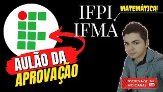 Revisão para IFPI 2022 e IFMA 2022 REVISÃO DE MATEMÁTICA [upl. by Nerehs]