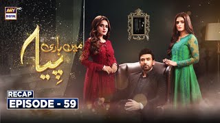 Mein Hari Piya  Episode 59  RECAP  ARY Digital [upl. by Baggott]