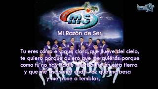 Mi Razòn De Ser Con Letra Banda MS 2012 [upl. by Ylrevaw]