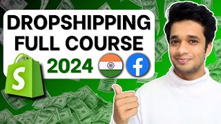 Shopify Dropshipping Full Course  Start Indian Dropshipping  2024 [upl. by Teiluj]