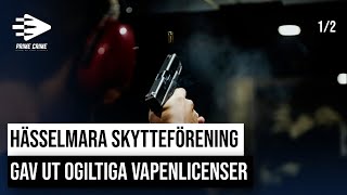 HÄSSELMARA SKYTTEFÖRENING GAV UT OGILTIGA VAPENLICENSER  DEL 12 [upl. by Jefferson]