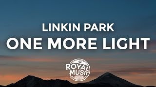 Linkin Park  One More Light Lyrics  Lyric Video [upl. by Eecram]