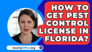 How To Get Pest Control License In Florida  CountyOfficeorg [upl. by Ahsek584]